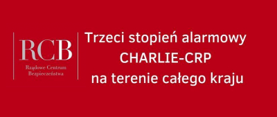 Baner informacyjny o wprowadzeniu trzeciego stopnia alarmowego CRP (CHARLIE–CRP) na terytorium całego kraju.