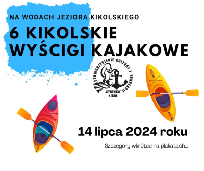 6 edycja Kikolskich Wyścigów Kajakowych