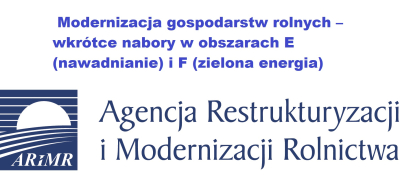 Modernizacja gospodarstw rolnych – wkrótce nabory w obszarach E (nawadnianie) i F (zielona energia) -logo